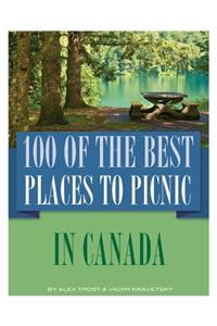 100 of the Best Places to Picnic In Canada