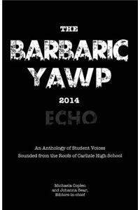 Barbaric YAWP 2014