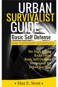 Urban Survivalist Guide: Basic Self Defense: Basic Self Defense