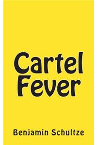 Cartel Fever