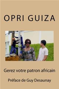 Gerez votre patron africain