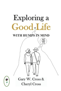 Exploring a Good Life with Humps in Mind