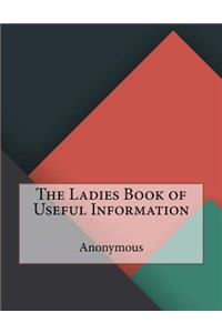 The Ladies Book of Useful Information