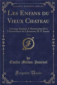 Les Enfans Du Vieux Chateau, Vol. 19