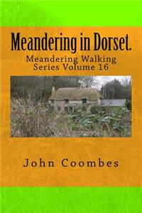 Meandering in Dorset.