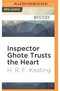 Inspector Ghote Trusts the Heart