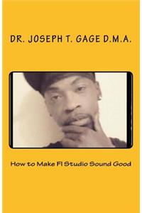 How to Make Fl Studio Sound Good