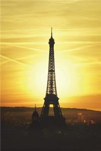 Sunrise Over the Eiffel Tower in Paris France Journal