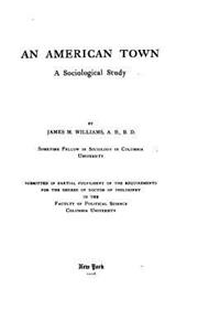 An American Town, A Sociological Study