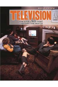 Television: The Small Box That Changed the World