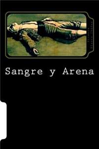Sangre y Arena (Spanish Edition ) (Special Edition)