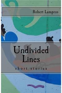 Undivided Lines