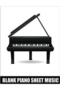 Blank Piano Sheet Music: Blank Sheet Music