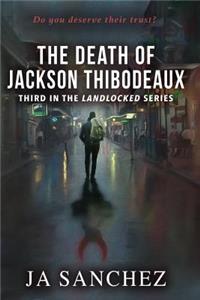 The Death of Jackson Thibodeaux