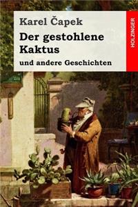 Der gestohlene Kaktus und andere Geschichten