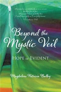 Beyond the Mystic Veil