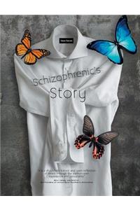 Schizophrenic'S Story
