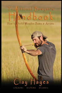 Traditional Bowyer's Handbook
