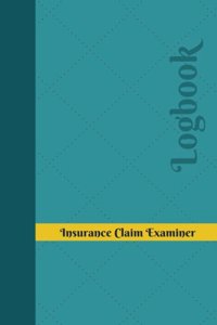 Insurance Claim Examiner Log