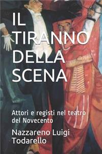 Il Tiranno Della Scena
