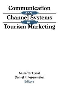 Communication and Channel Systems in Tourism Marketing