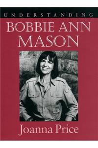 Understanding Bobbie Ann Mason