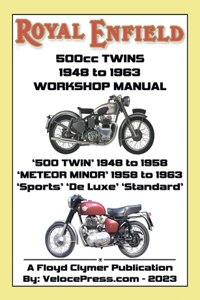 ROYAL ENFIELD 500cc TWINS 1948-1963 500 TWIN, METEOR MINOR SPORTS, DE LUXE & STANDARD FACTORY WORKSHOP MANUALS