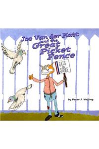 Joe Van Der Katt and the Great Picket Fence