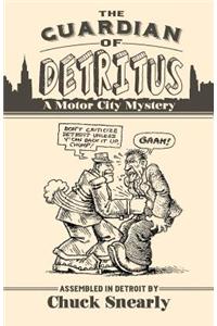 The Guardian of Detritus