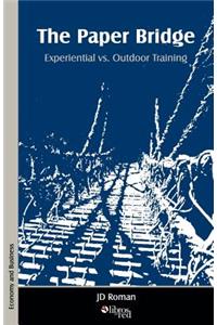 Paper Bridge - Experiential vs. Outdoor Training