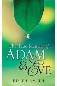 True Identity Of Adam & Eve