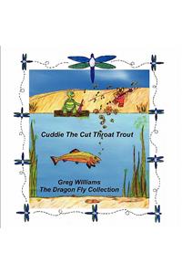 Cuddie the Cut Throat Trout