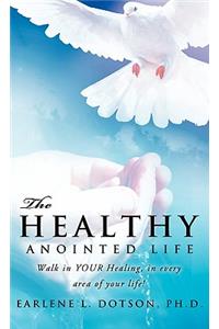 The Healthy Anointed Life
