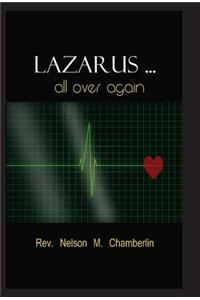 Lazarus ... All Over Again!