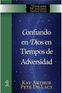 Confiando en Dios en Tiempos de Adversidad / Trusting God in Times of Adversity