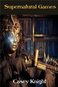 Supernatural Games