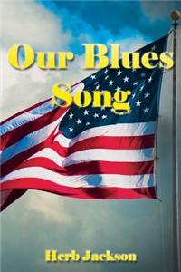 Our Blues Song