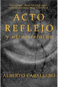 Acto reflejo y otros relatos