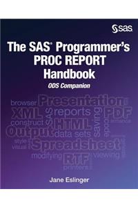SAS Programmer's PROC REPORT Handbook