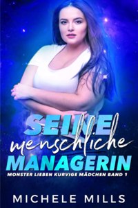 Seine menschliche Managerin