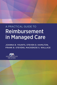 Practical Guide to Reimbursement in Managed Care