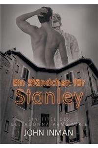 Stndchen fr Stanley (Translation)