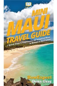Mini Maui Travel Guide