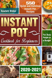 Instant Pot Cookbook for Beginners 2020-2021