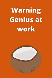 Warning Genius at work