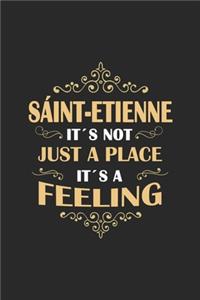 Saint-Étienne Its not just a place its a feeling