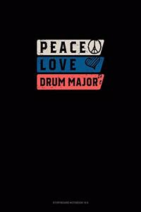Peace Love Drum Major