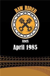 Raw Rider Since April 1985