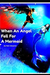 When An Angel Fell For A Mermaid