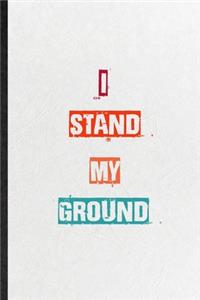 I Stand My Ground